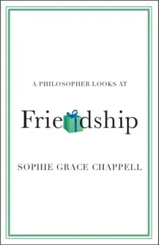 A Philosopher Looks at Friendship, Paperback/***