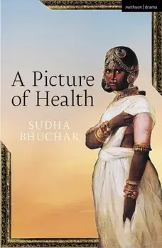 A Picture of Health, Paperback/Sudha Bhuchar
