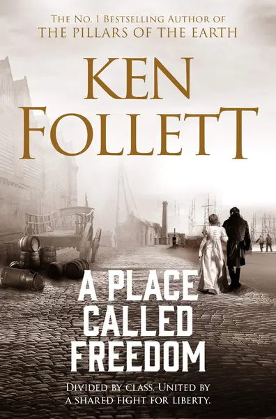 A Place Called Freedom | Ken Follett