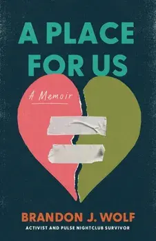 A Place for Us. A Memoir, Paperback/Brandon J. Wolf