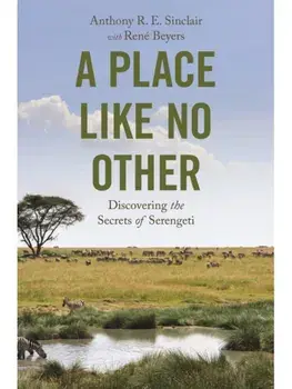 A Place like No Other. Discovering the Secrets of Serengeti, Paperback/Anthony R. E. Sinclair
