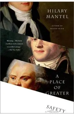 A Place of Greater Safety - Hilary Mantel