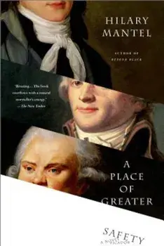 A Place of Greater Safety, Paperback/Hilary Mantel