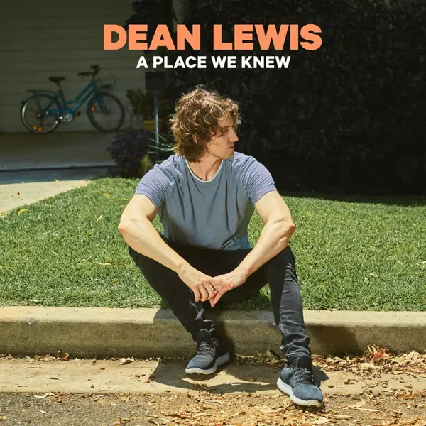 A Place We Knew | Dean Lewis