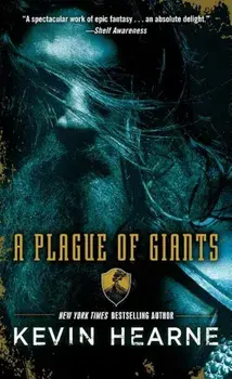A Plague of Giants, Paperback/Kevin Hearne