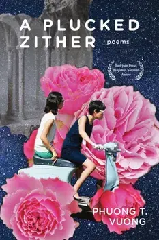A Plucked Zither, Paperback/Phuong Vuong