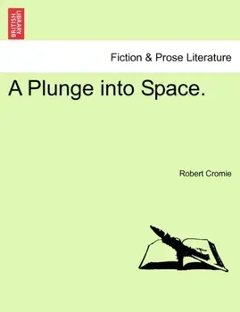 A Plunge Into Space., Paperback/Robert Cromie