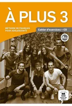 A plus 3. Cahier d'exercices A2.2 + CD/***