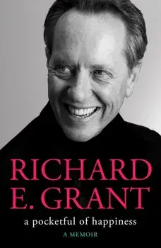 A Pocketful of Happiness, Hardback/Richard E. Grant