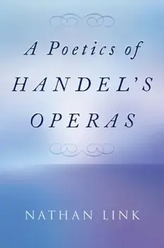 A Poetics of Handel's Operas, Hardback/***