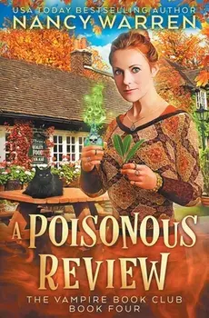 A Poisonous Review: A Paranormal Women's Fiction Cozy Mystery, Paperback/Nancy Warren