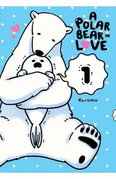 A Polar Bear in Love, Vol. 1 - Koromo