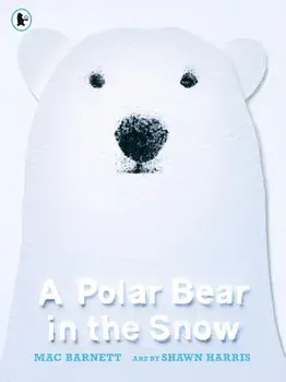 A Polar Bear in the Snow, Paperback/Mac Barnett