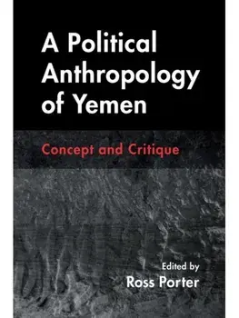 A Political Anthropology of Yemen. Concept and Critique, Paperback/***