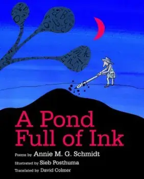 A Pond Full of Ink, Hardcover/Annie M. G. Schmidt