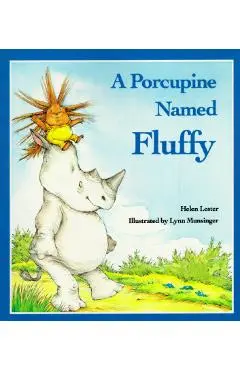 A Porcupine Named Fluffy - Helen Lester