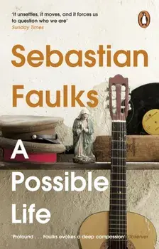 A Possible Life, Paperback/Sebastian Faulks