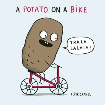 A Potato on a Bike/Elise Gravel