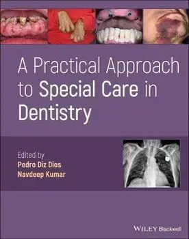 A Practical Approach to Special Care in Dentistry, Hardback/P Diz Dios
