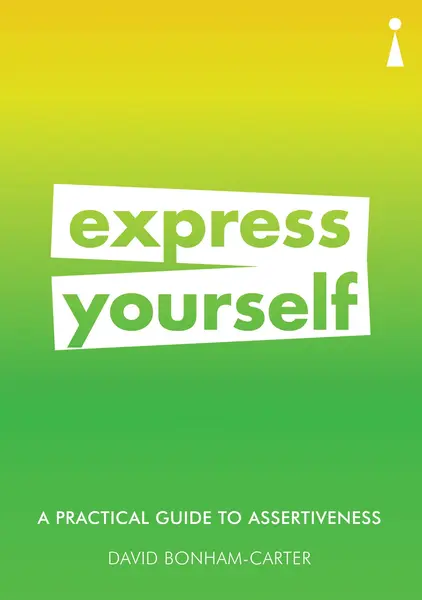 A Practical Guide to Assertiveness | David Bonham-Carter