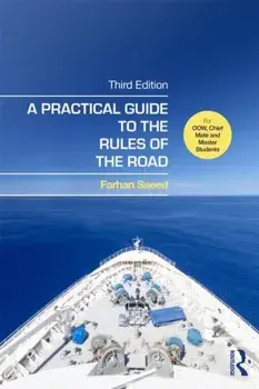 A Practical Guide to the Rules of the Road. For OOW, Chief Mate and Master Students, 3 New edition, Paperback/***