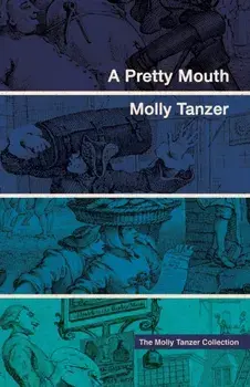 A Pretty Mouth, Paperback/Molly Tanzer