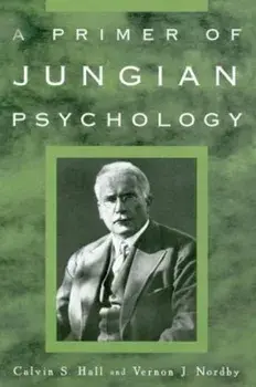 A Primer of Jungian Psychology, Paperback/Calvin S. Hall