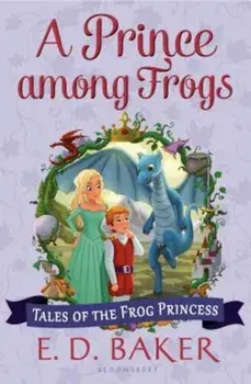 A Prince Among Frogs, Paperback/E. D. Baker