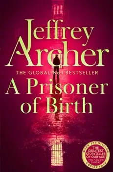 A Prisoner of Birth, Paperback/Jeffrey Archer