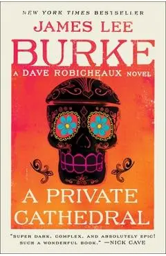 A Private Cathedral: A Dave Robicheaux Novel - James Lee Burke