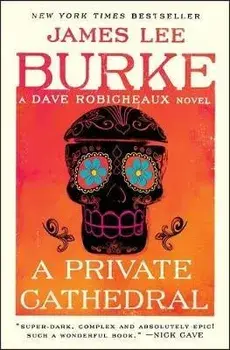 A Private Cathedral: A Dave Robicheaux Novel, Paperback/James Lee Burke