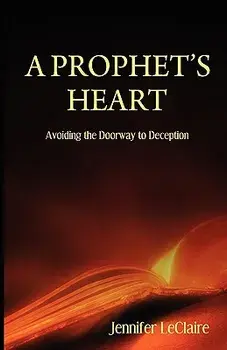 A Prophet's Heart, Paperback/Jennifer LeClaire