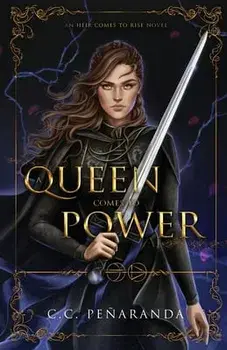 A Queen Comes to Power, Paperback/C. C. Peñaranda