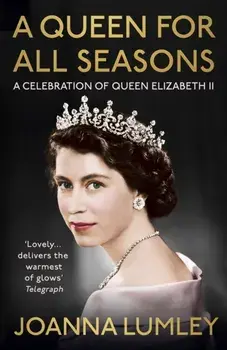 A Queen for All Seasons. A Celebration of Queen Elizabeth II, Paperback/***