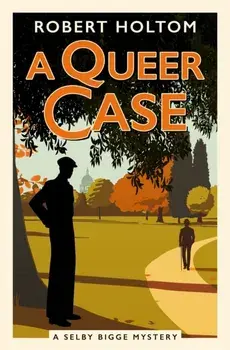 A Queer Case. The Selby Bigge Mysteries series, Paperback/Robert Holtom