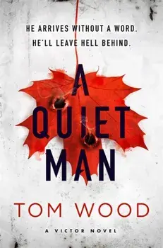 A Quiet Man, Paperback/Tom Wood