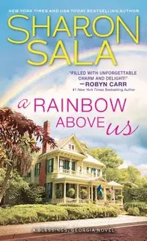 A Rainbow Above Us/Sharon Sala