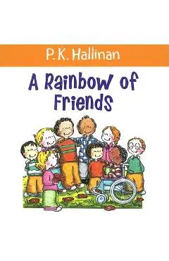 A Rainbow of Friends - P. K. Hallinan