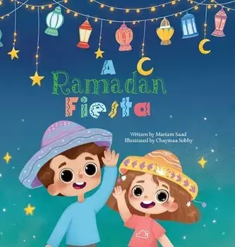A Ramadan Fiesta, Hardcover/Mariam Saad