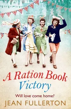 A Ration Book Victory. Main, Paperback/Jean Fullerton