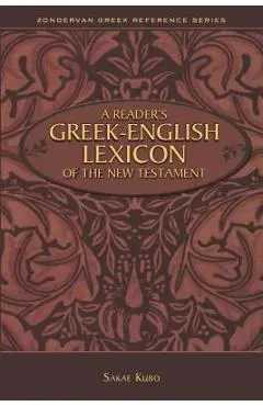 A Reader's Greek-English Lexicon of the New Testament - Sakae Kubo