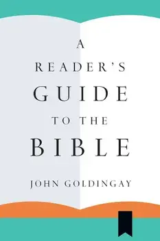 A Reader's Guide to the Bible, Paperback/John Goldingay