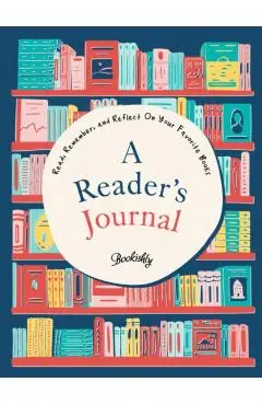 A Reader's Journal: Read, Remember, and Reflect on Your Favorite Books - Bookishly