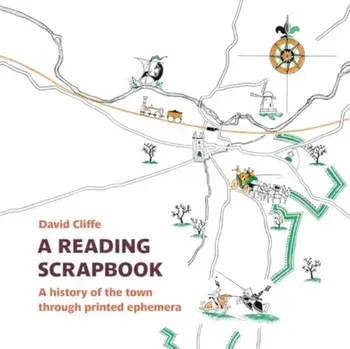 A Reading Scrapbook. A history of the town through printed ephemera, Paperback/David Cliffe