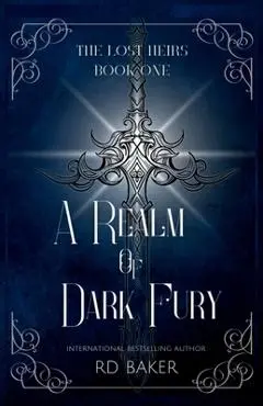 A Realm of Dark Fury - Rd Baker
