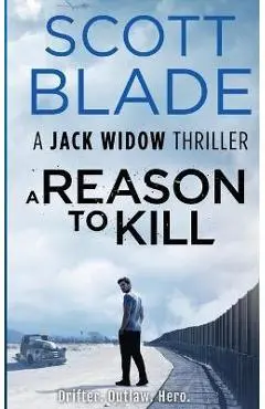 A Reason to Kill - Scott Blade