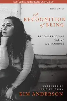 A Recognition of Being, 2nd Edition, Paperback/Kim Anderson