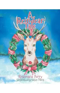 A Reindear Tale - Rosemarie Perry