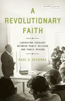 A Revolutionary Faith. Liberation Theology Between Public Religion and Public Reason, Paperback/***