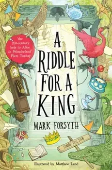 A Riddle for a King (Times Children’s Book of the Week, from the bestselling author of the Etymologicon), Paperback/Mark Forsyth